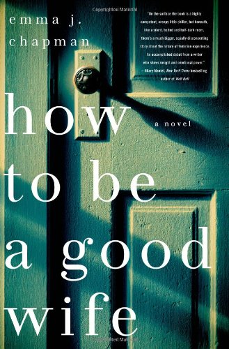How to be a good wife by Emma Chapman
