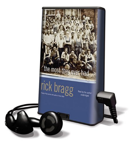 The Most They Ever Had by Rick Bragg