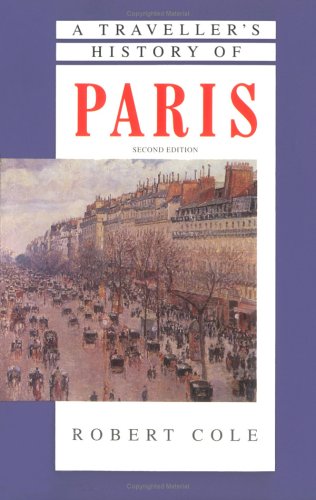 A Traveller's History of Paris by Robert Cole