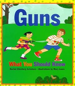 Guns: What You Should Know