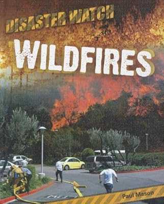 Wildfires (Disaster Watch!)
