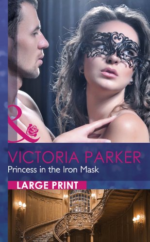 Princess in the Iron Mask by Victoria Parker