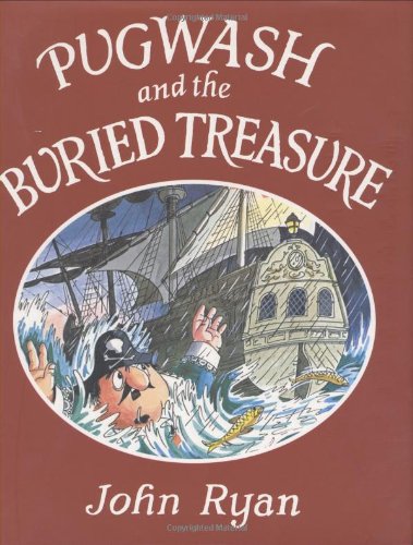 Pugwash and the Buried Treasure (Captain Pugwash) by John Ryan
