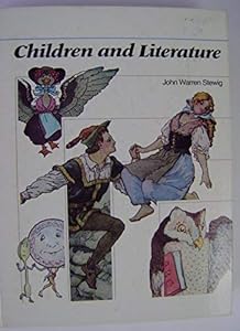 Children and Literature by John W Stewig