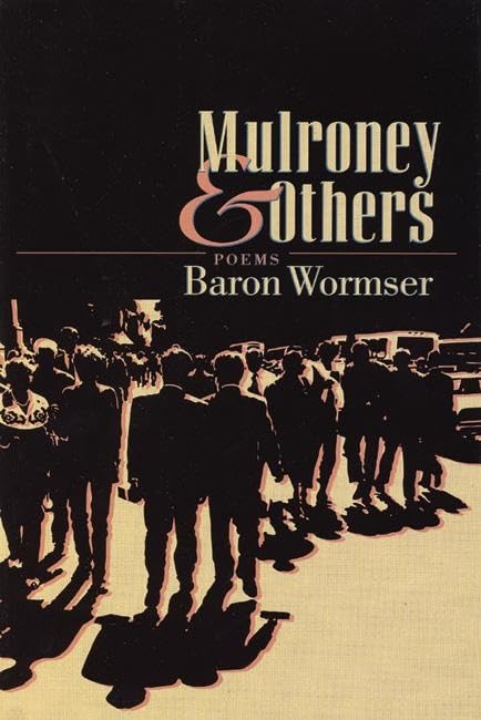 Mulroney & Others by Baron Wormser