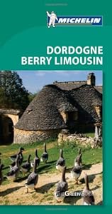 Michelin Green Guide Dordogne Berry Limousin, 5e