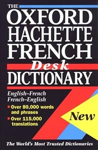 The Oxford-Hachette French Desk Dictionary by Marie-Hélène Corréard