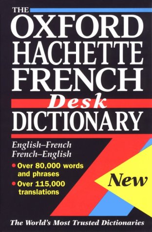 The Oxford-Hachette French Desk Dictionary by Marie-Hélène Corréard