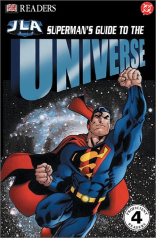 Superman's Guide to The Universe (DK Readers: JLA) by Jackie Gaff