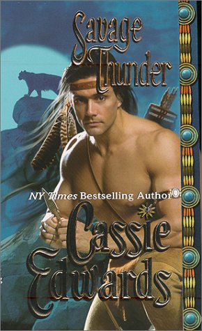Savage Thunder (Savage (Leisure Paperback)) by Cassie Edwards