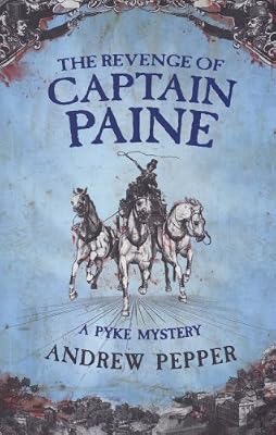 The Revenge Of Captain Paine: A Pyke Mystery