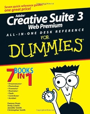 Adobe Creative Suite 3 Web Premium All-in-One Desk Reference For Dummies (For Dummies (Computers))