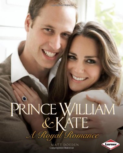 Prince William &amp; Kate: A Royal Romance by Matt Doeden