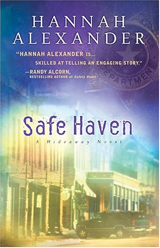 SAFE HAVEN (HIDEAWAY, BOOK 2) By Hannah Alexander **Mint Condition**