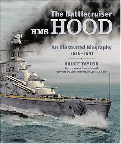 Battlecruiser HMS Hood: An Illustrated Biography 1916-1941 by Bruce Taylor