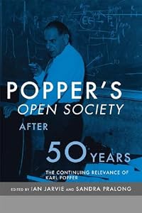 Popper's Open Society After Fifty Years by Ian Jarvie