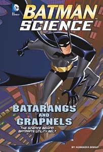 Batarangs and Grapnels: The Science Behind Batman's Utility Belt