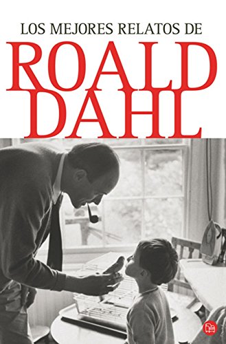 Los mejores relatos de Roald Dahl by Roald Dahl