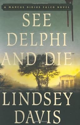 See Delphi and Die: A Marcus Didius Falco Mystery (Marcus Didius Falco Mysteries)