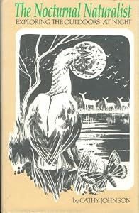 The Nocturnal Naturalist: Exploring the Outdoors at Night
