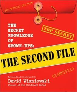 The Secret Knowledge of Grown-ups: The Second File by David Wisniewski