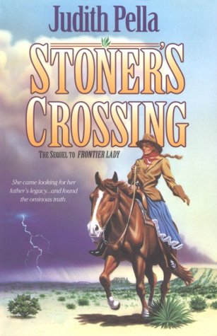 Stoner's Crossing (Lone Star Legacy, No. 2) by Judith Pella