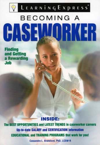 Becoming a Caseworker by Learning Express