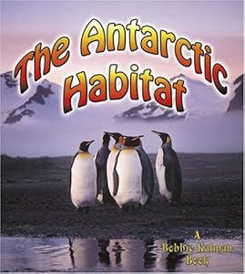 The Antarctic Habitat (Introducing Habitats)