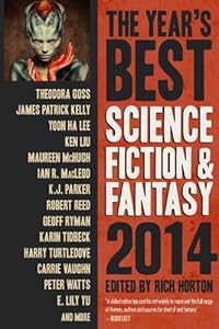 The Year's Best Science Fiction &amp; Fantasy 2014 Edition by Rich Horton  (Editor)