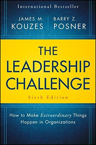 The Leadership Challenge: How to Make Extraordinary Things Happen in Organizations by James M Kouzes