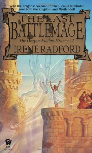 The Last Battlemage (Dragon Nimbus History) by Irene Radford