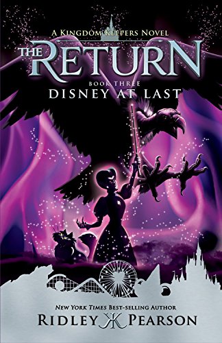 Disney At Last! (Kingdom Keepers: The Return Series #3) by Ridley Pearson