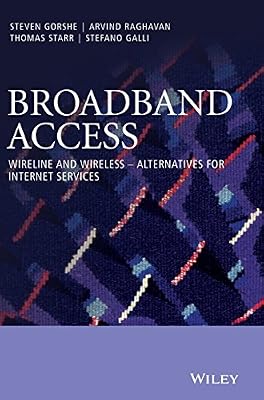 Broadband Access: Wireline and Wireless - Alternatives for Internet Services