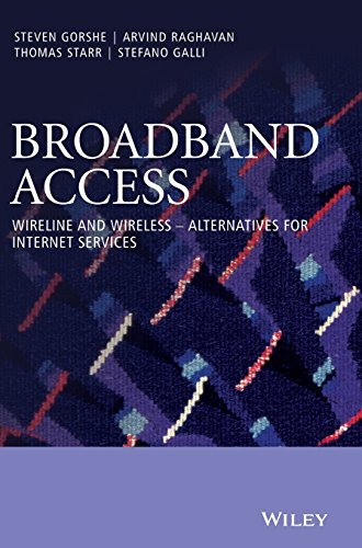 Broadband Access: Wireline and Wireless - Alternatives for Internet Services by Arvind Raghavan