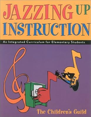 Jazzing Up Instruction: An Integrated Curriculum for Elementary Students