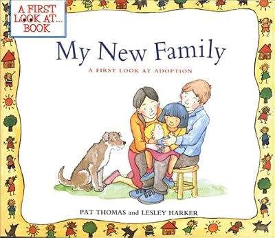 My New Family: A First Look at Adoption (First Look At...Series)