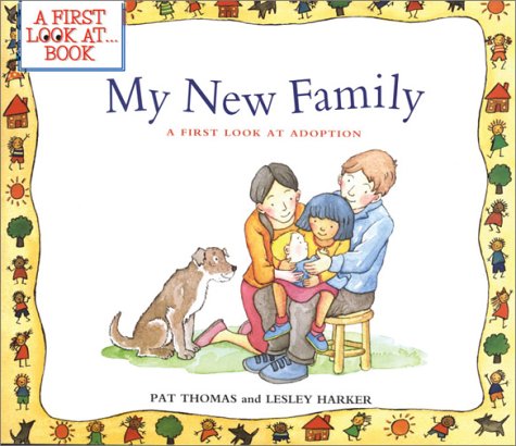My New Family: A First Look at Adoption (First Look At...Series) by Pat Thomas
