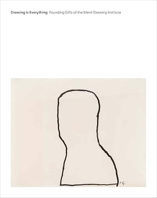 Drawing Is Everything: Founding Gifts of the Menil Drawing Institute