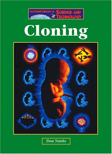 Cloning (Lucent Library of Science and Technology) by Don Nardo
