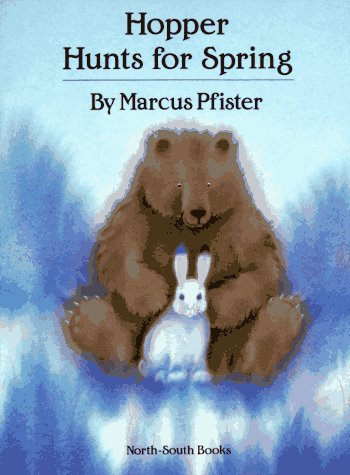 Hopper Hunts for Spring by Marcus Pfister