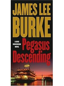 Pegasus Descending: A Dave Robicheaux Novel