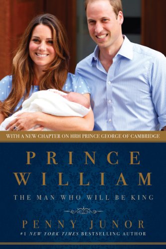 Prince william : the man who will be king. by Penny Junor