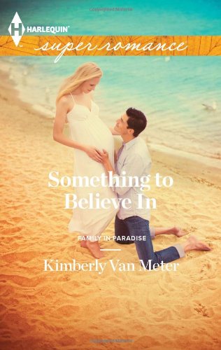 Something to Believe In by Kimberly Van Meter