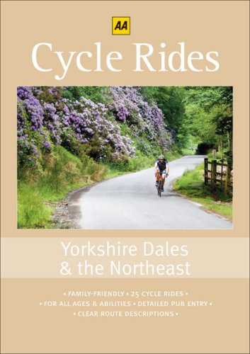 Cycle Rides: Yorkshire Dales & the Northeast (25 Cycle Rides series) by AA Publishing