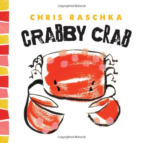 Crabby Crab by Chris Raschka