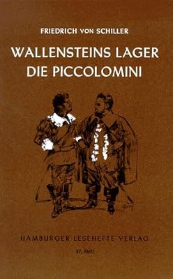 Wallensteins Lager. Die Piccolomini