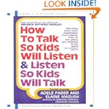 How to Talk So Kids Will Listen & Listen So Kids Will Talk