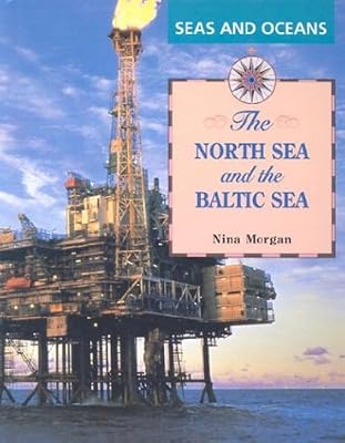 The North Sea and the Baltic Sea (Seas and Oceans)
