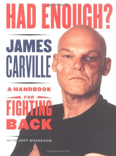 Had Enough?: A Handbook for Fighting Back by James Carville