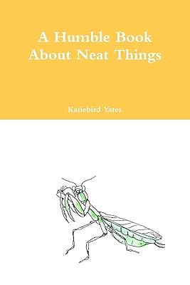 A Humble Book About Neat Things